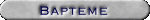 Les Bapt�mes